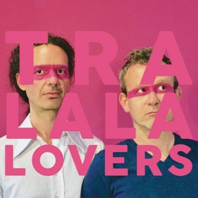 Tralala Lovers - C’est un plaisir que d’aimer
